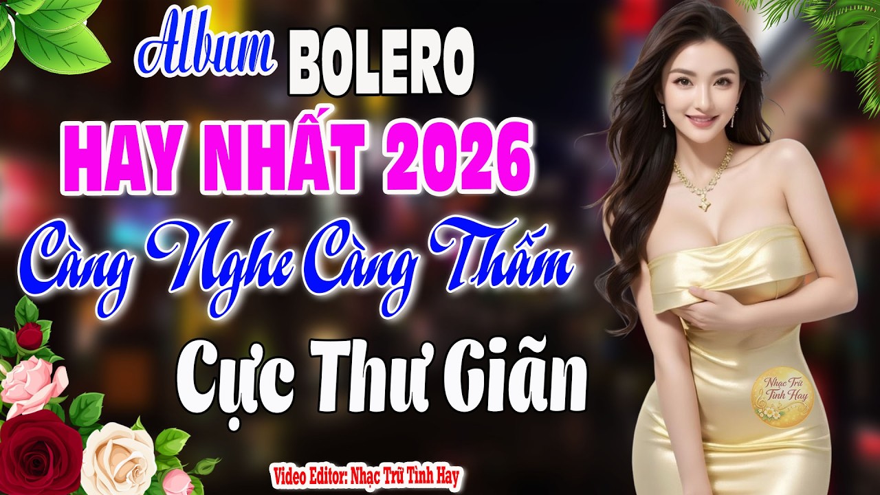 Nhạc Trữ Tình Hay Nhất 2026 Say Lòng Người Nghe I Tuyển Tập Nhạc Vàng Xưa  Giai Điệu Dịu Êm