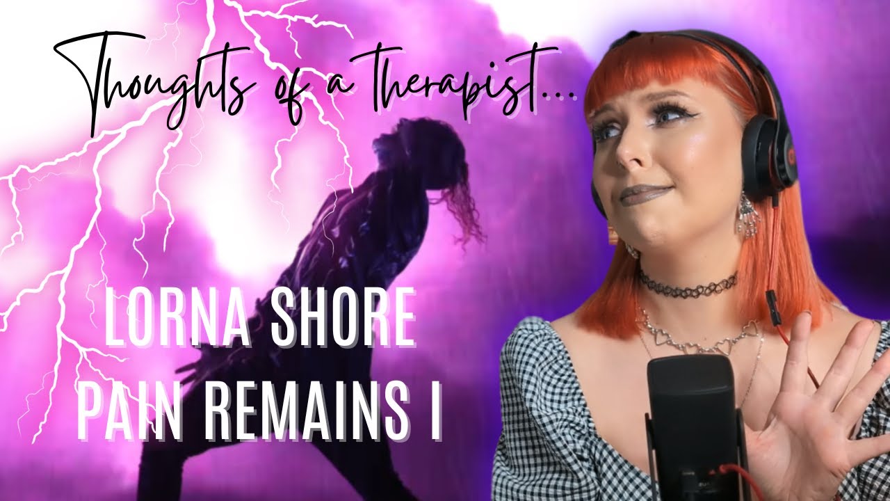 Therapist Analyses LORNA SHORE - PAIN REMAINS I: DANCING LIKE FLAMES