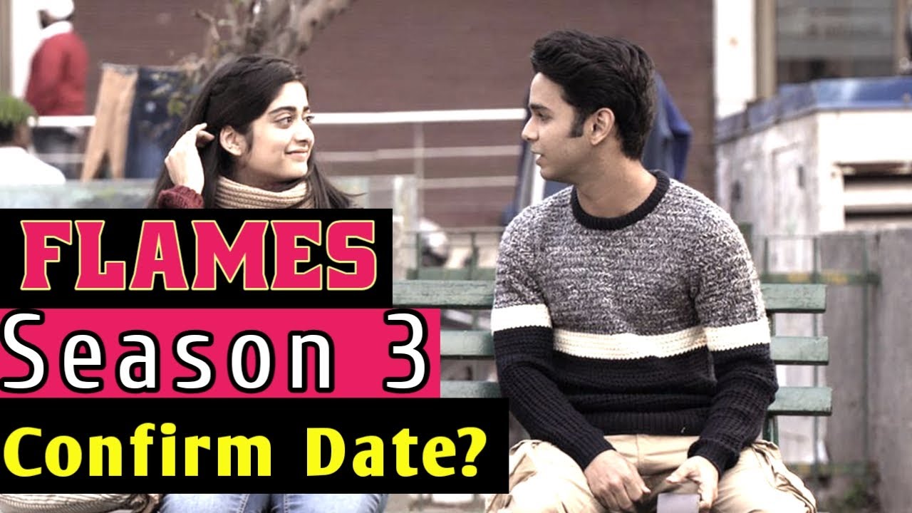 Flames Season 3 Release Date Confirm 😍🥰