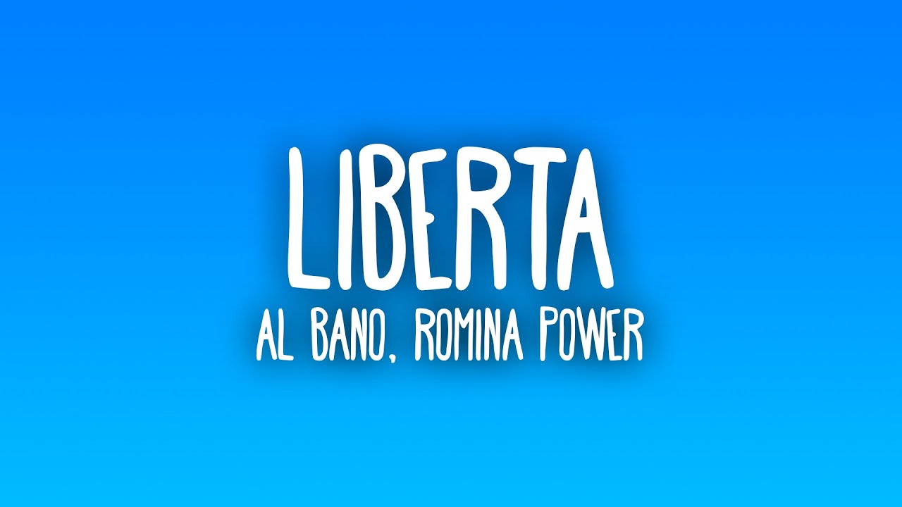 Al Bano & Romina Power - Liberta