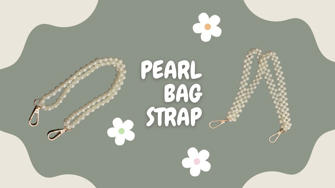 HOW TO MAKE PEARL BAG STRAP #2