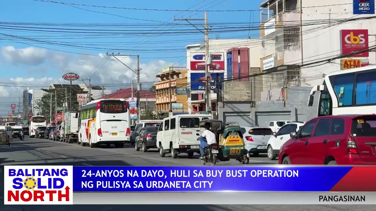 PANGASINAN: 24-anyos na dayo, huli sa drug buy-bust operation ng pulisya sa Urdaneta City