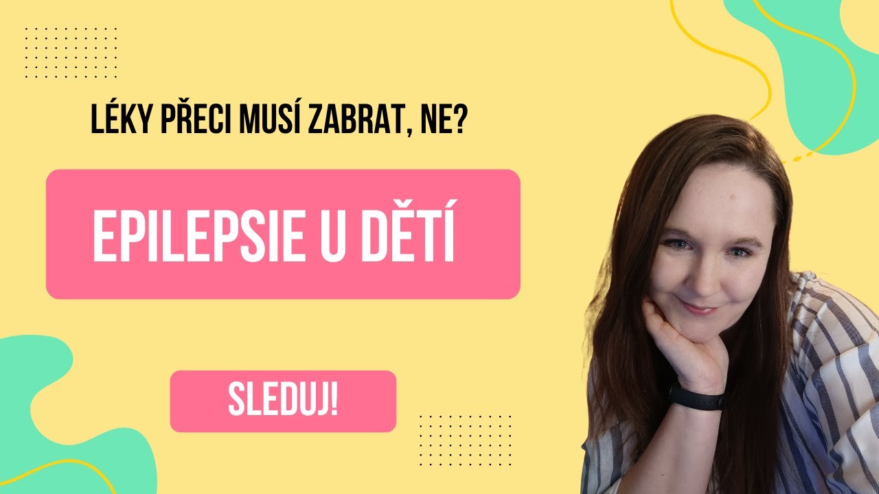 Epilepsie u dětí: Musí léky vždy zabrat?