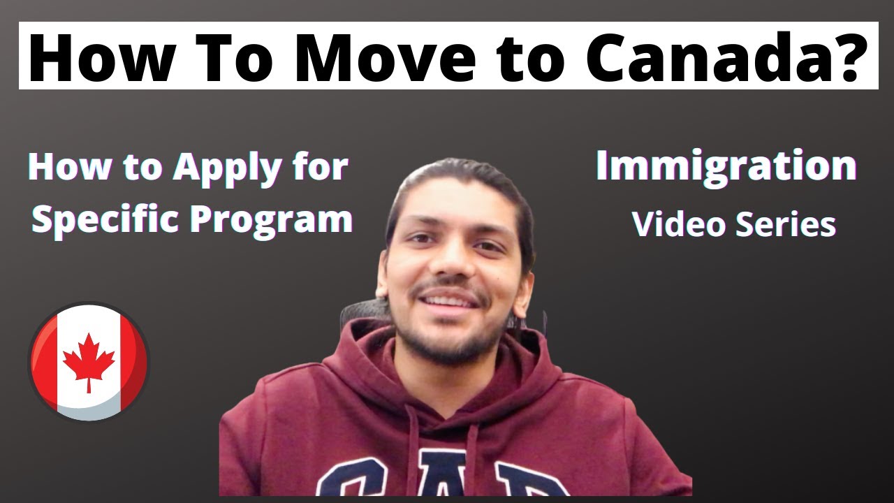 How to move to Canada? Video Series | All The Options for Migrating to Canada