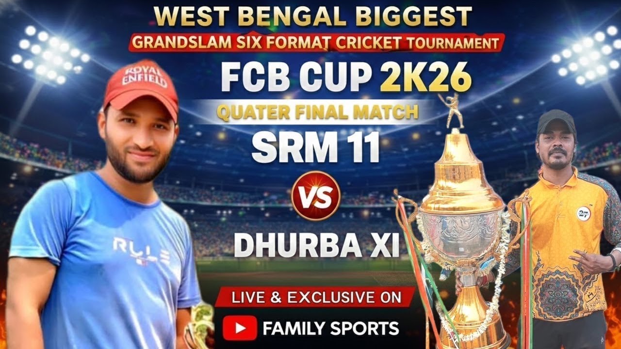 FCB CUP 2K26 || QUATER FINAL - SRM 11 VS DHURB XI || [ FAMILY SPORTS]