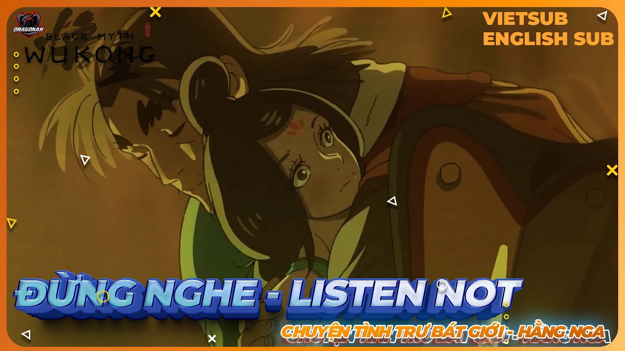 ĐỪNG NGHE - LISTEN NOT | ANIMATION CUTSCENE OST BLACK MYTH WUKONG [VIETSUB/ ENGLISH SUB]