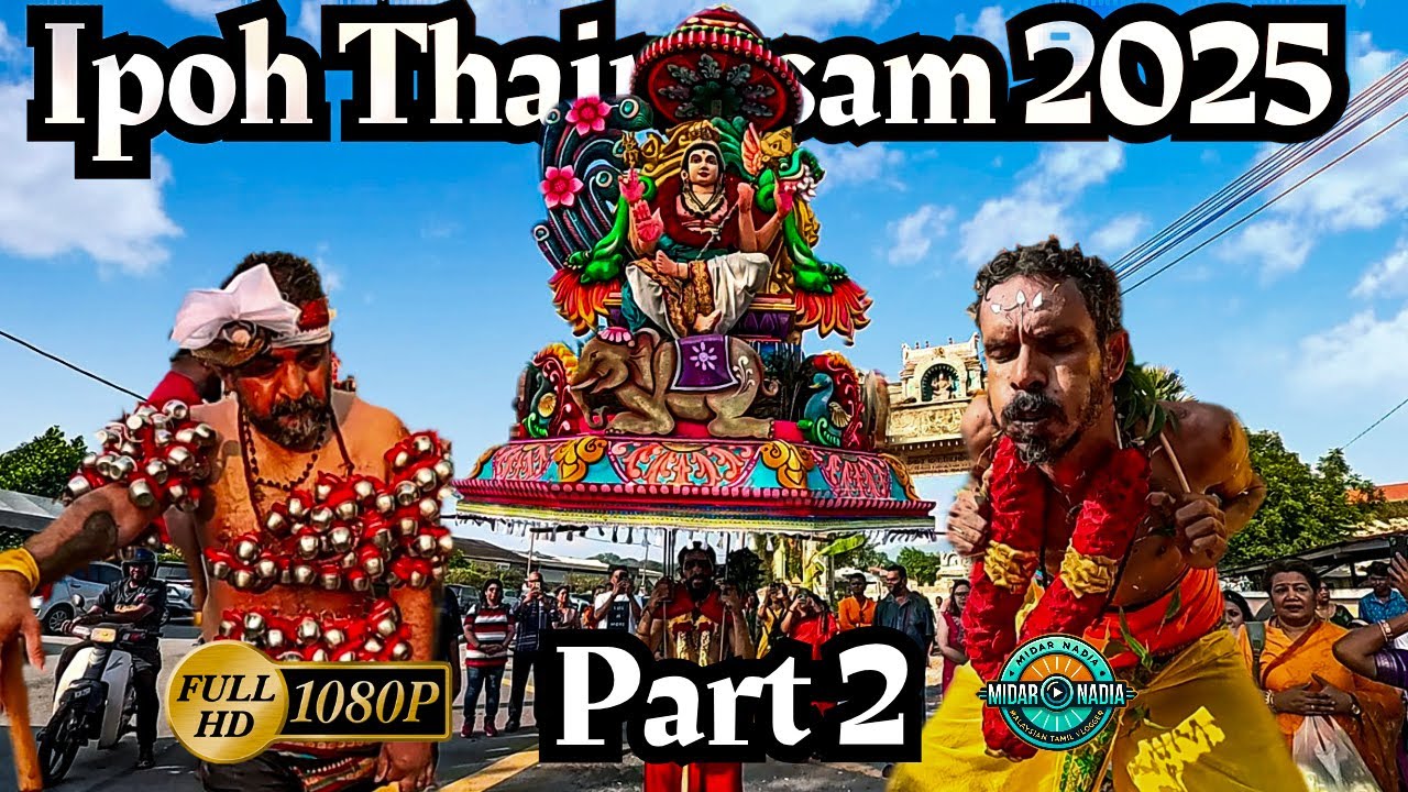 Ipoh Thaipusam 2025 Part 2 | Incredible Moment From The Festival | Perak