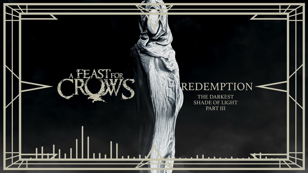 A Feast For Crows - Redemption (The Darkest Shade of Light Part III)