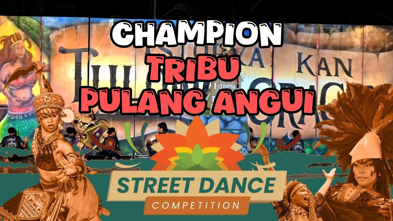 CHAMPION - TRIBU PULANG ANGUI || IBALONG FESTIVAL 2025 STREET DANCE COMPETITION