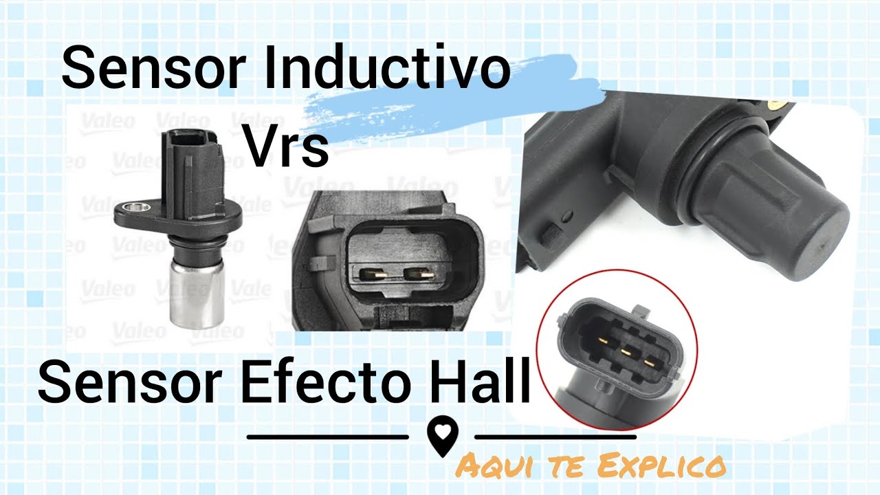 Como es el Sensor Inductivo y Sensor Efecto Hall.
