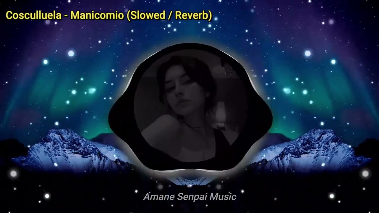 Cosculluela - Manicomio (Slowed / Reverb)