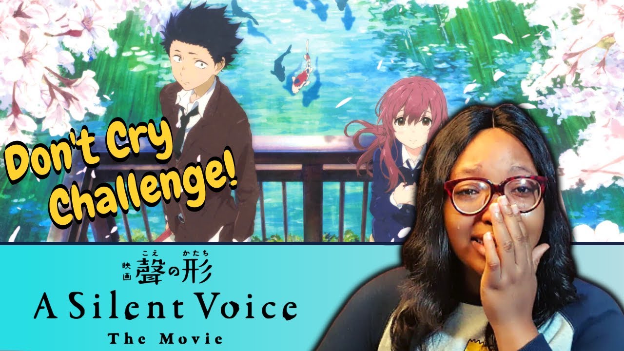 Don't Cry Challenge | A Silent Voice Movie Reaction | Part 1