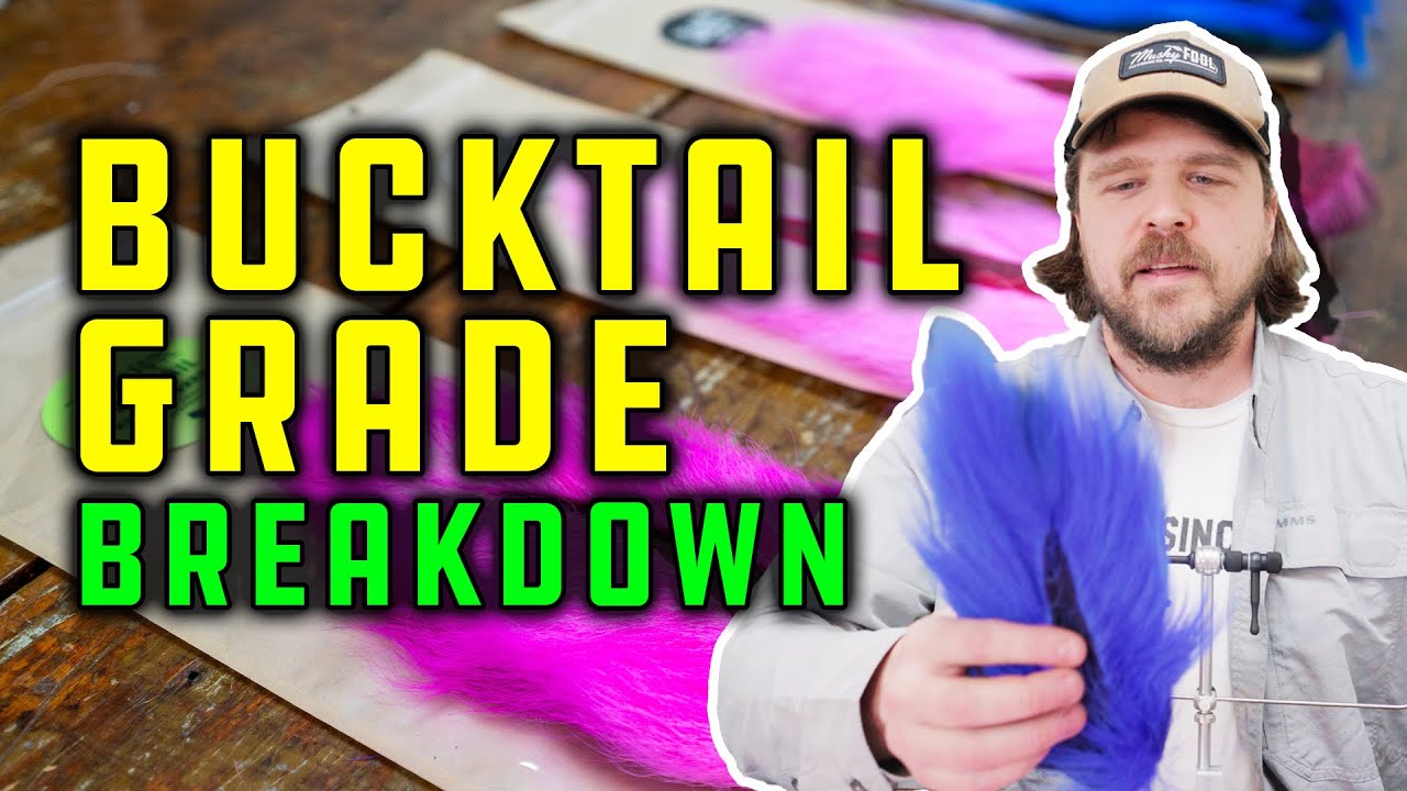 Bucktail Grade Breakdown - by Musky Fool Fly Fishing Co.