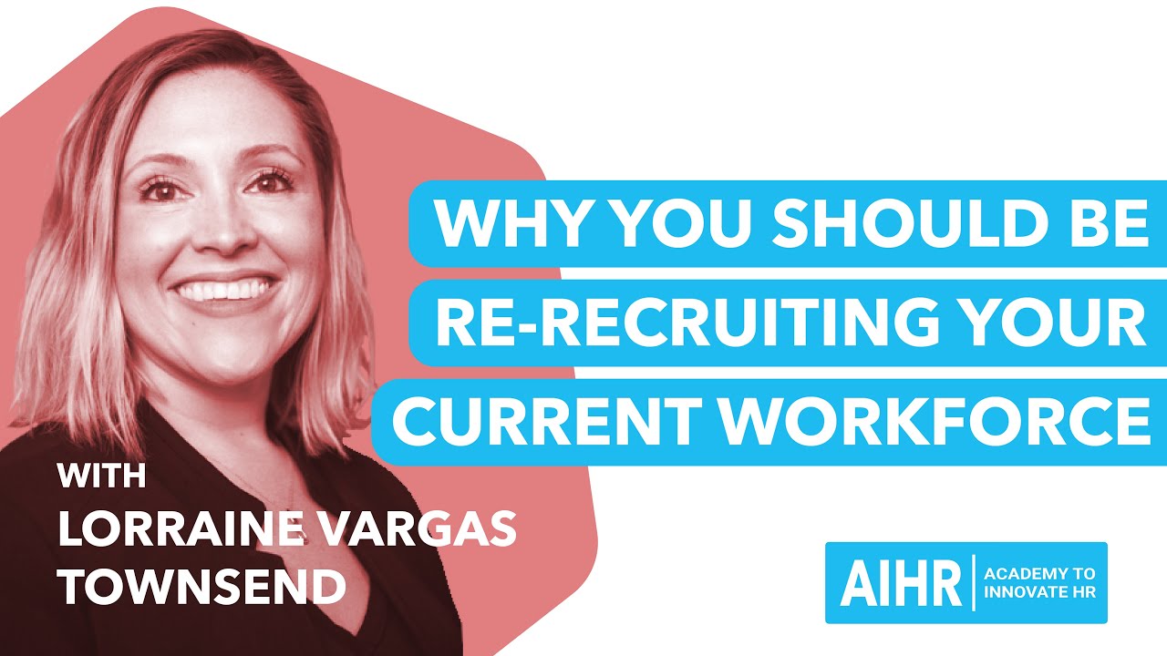 All About HR - Ep#2.1 - Why you should be re recruiting your current workforce