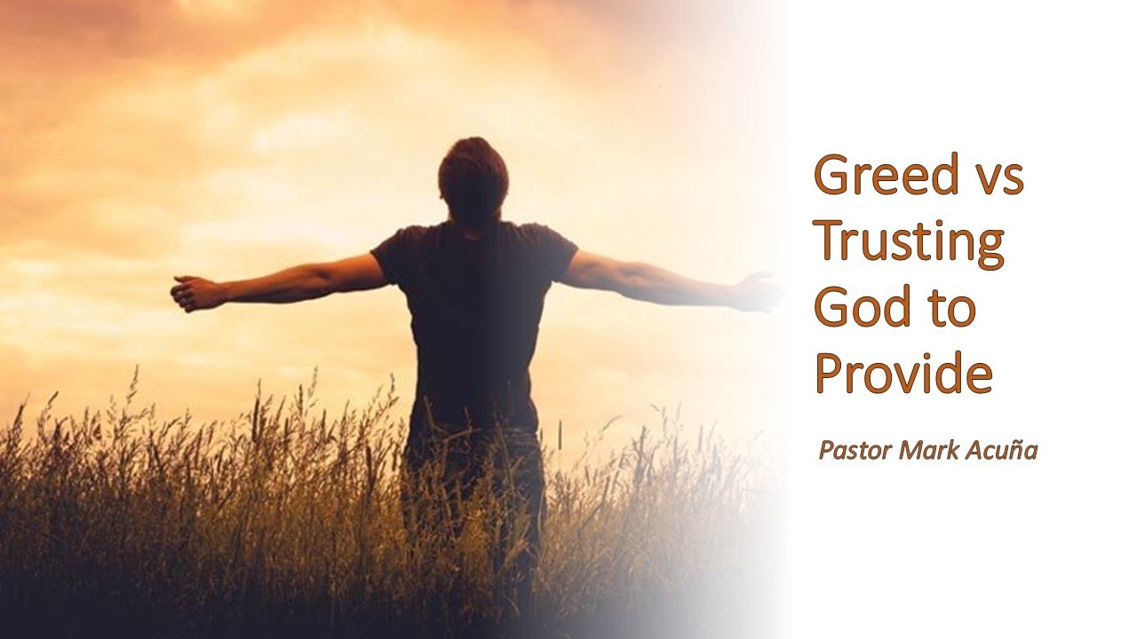 Greed vs Trusting God to Provide