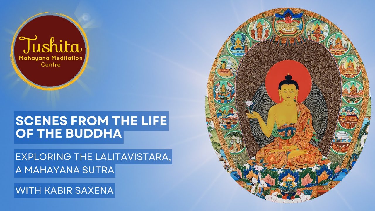 (Day 2/2) Scenes from the life of the Buddha: An exploration of the Lalitavistara, a Mahayana Sutra