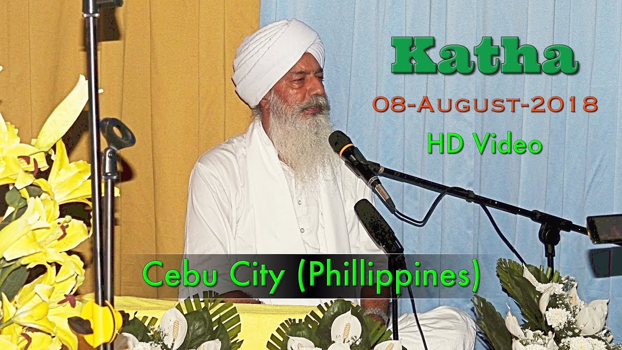 Katha - Sant Manjit Singh ji Harkhowal Wale - 08-August-2018 at Cebu (Philippines)