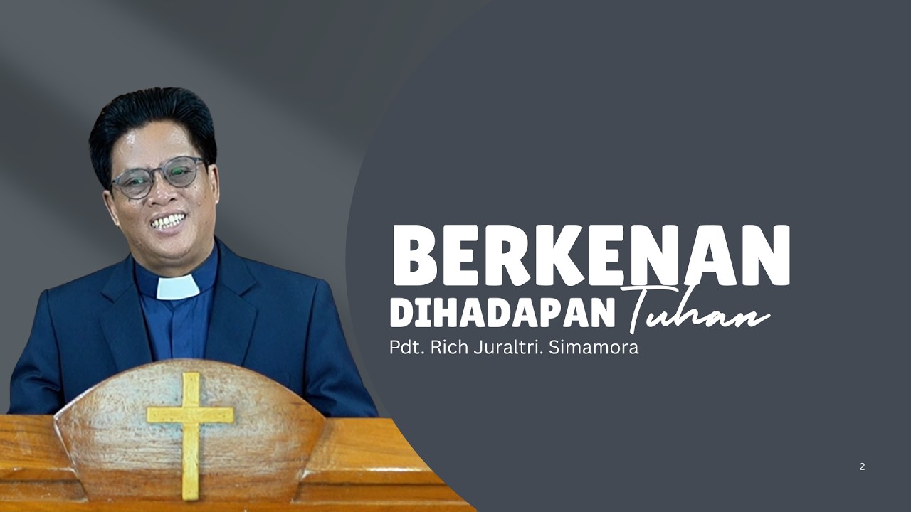 Berkenan Dihadapan Tuhan - Pdt. Rich Juraltri. Simamora