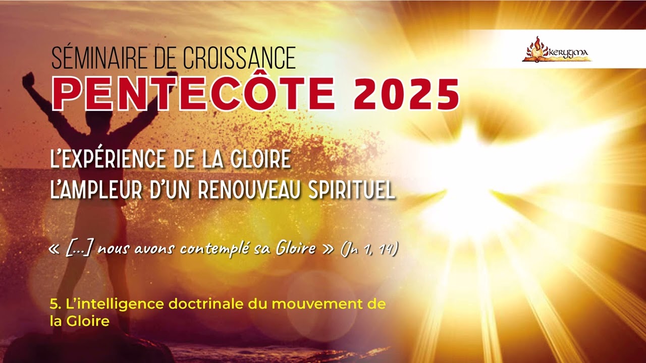 5  L’intelligence doctrinale du mouvement de la Gloire