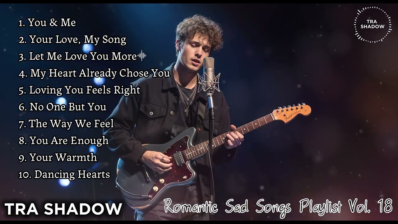 Romantic Sad Songs Playlist Vol  18  Emotional Love & Deep Heart Pain