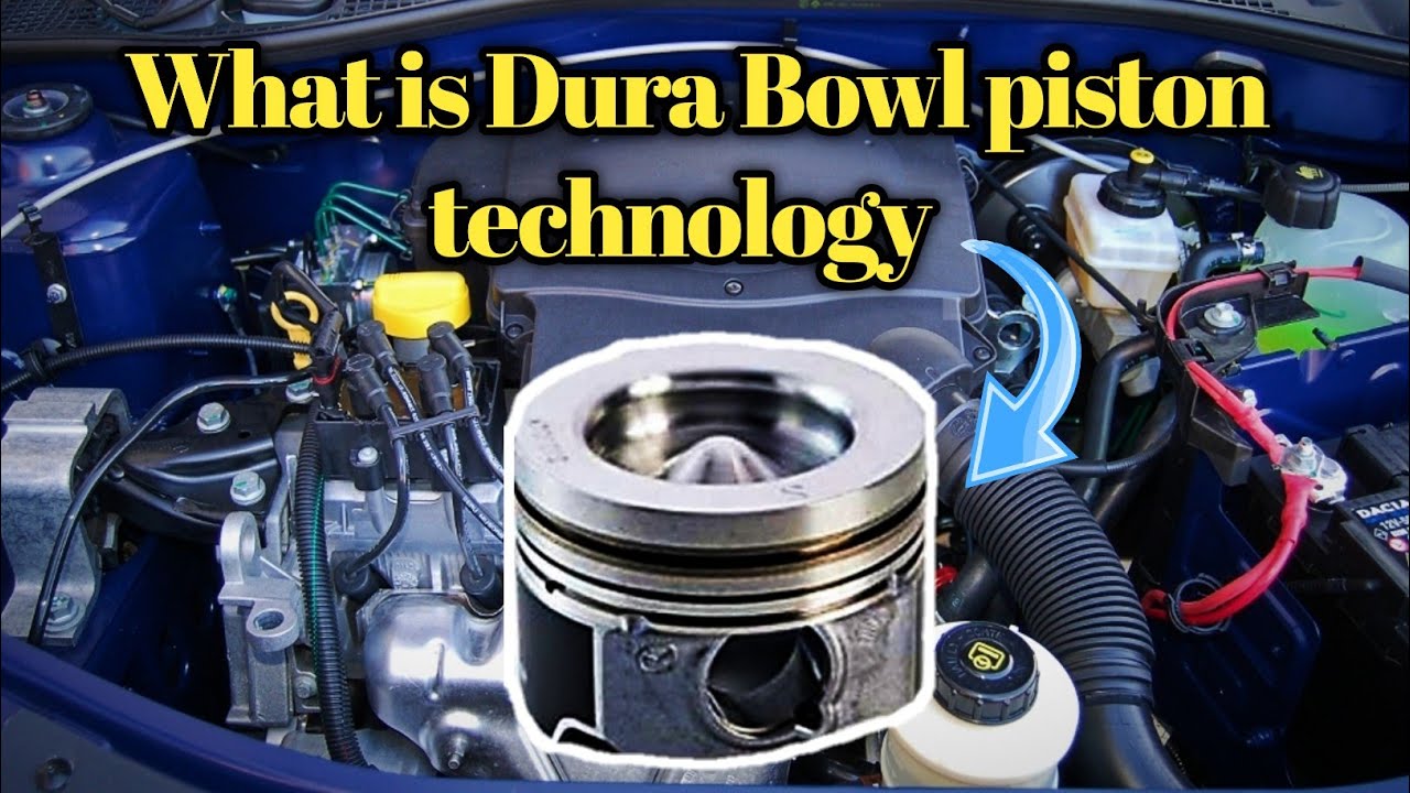 Dura Bowl piston technology ||