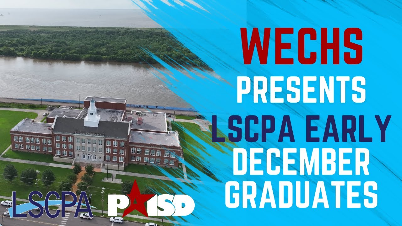 WECHS | LSCPA Early December Graduates