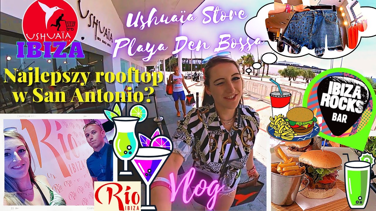 🛒💶Shopping Ushuaïa Store🍔HAMBURGERY w Ibz Rocks Bar SanAntonio🥤🍹Rio Ibiza Coctail Rooftop Bar🍍🍷VLOG🎬