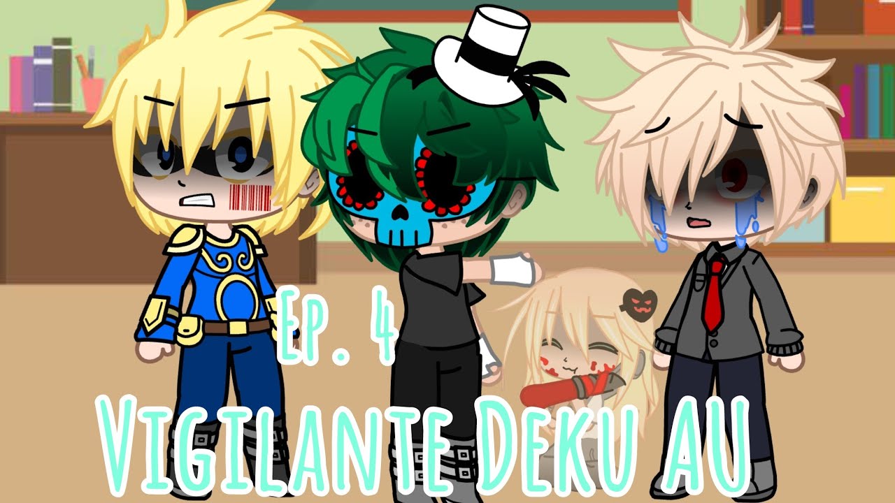 Vigilante Deku AU Ep.4