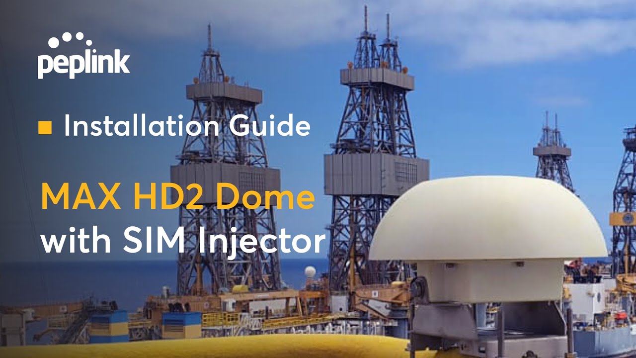 Installation Guide | MAX HD2 Dome with SIM Injector