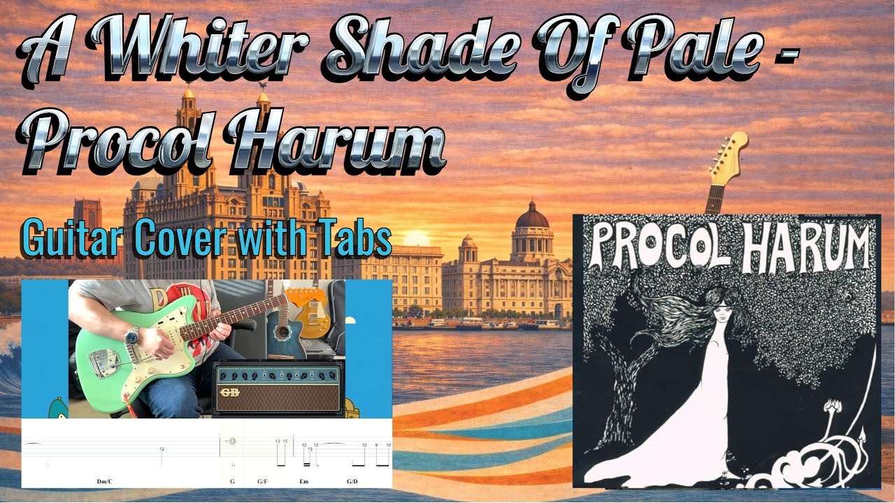 A Whiter Shade Of Pale (Procol Harum) Guitar Cover with Tabs