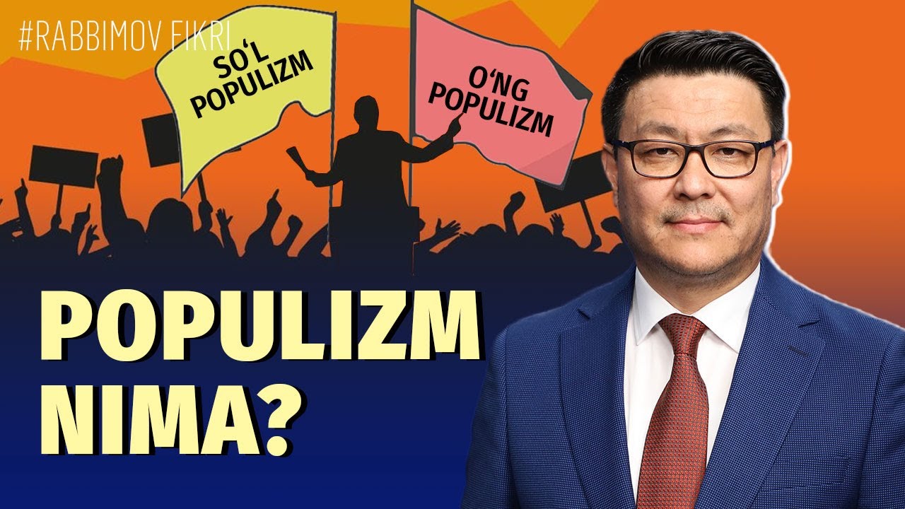 O‘ng va so‘l populistlar farqi nimada? | Rabbimov fikri
