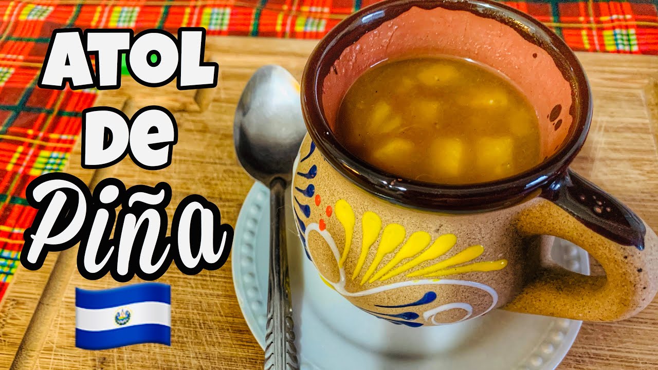 🍍🇸🇻ATOL DE PIÑA RECETA AUTENTICA SALVADOREÑA🍍🇸🇻