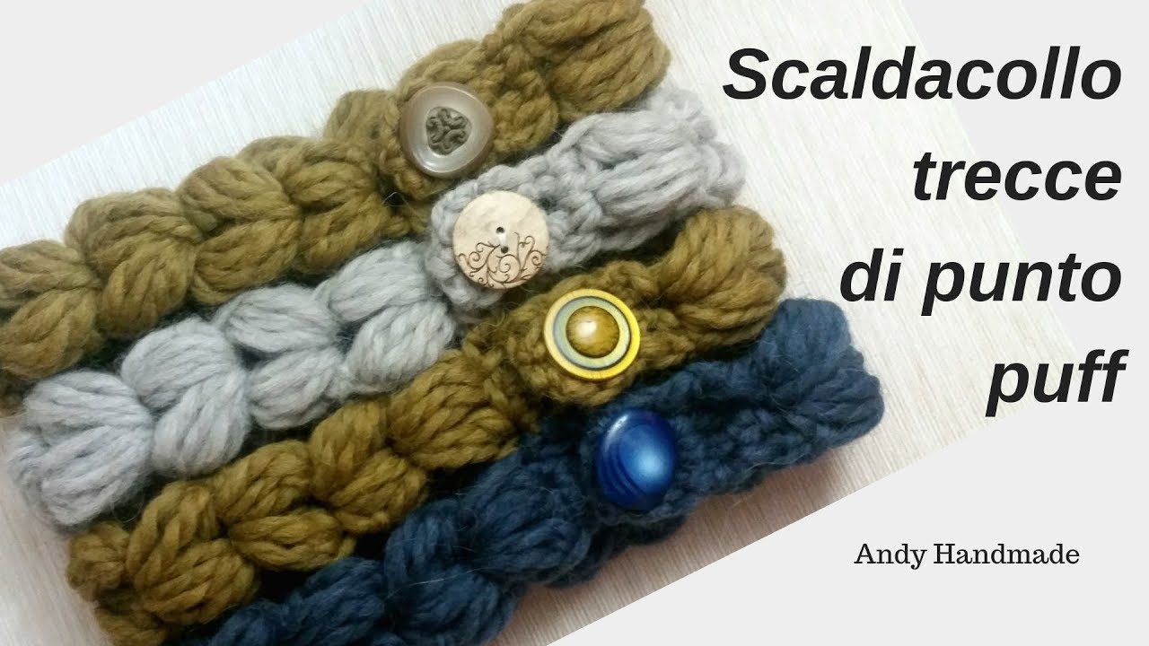 Scaldacollo Trecce di punto puff  -  uncinetto facile - collo uncinetto