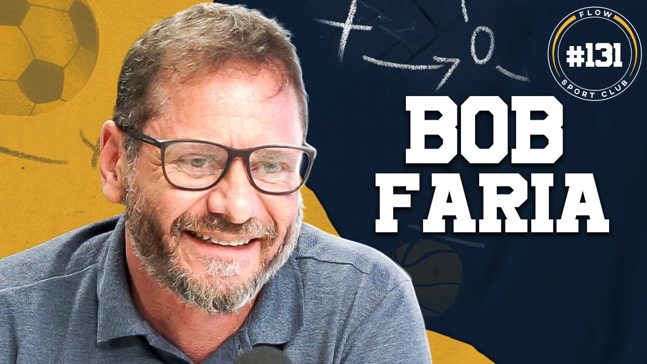BOB FARIA - Flow Sport Club #131