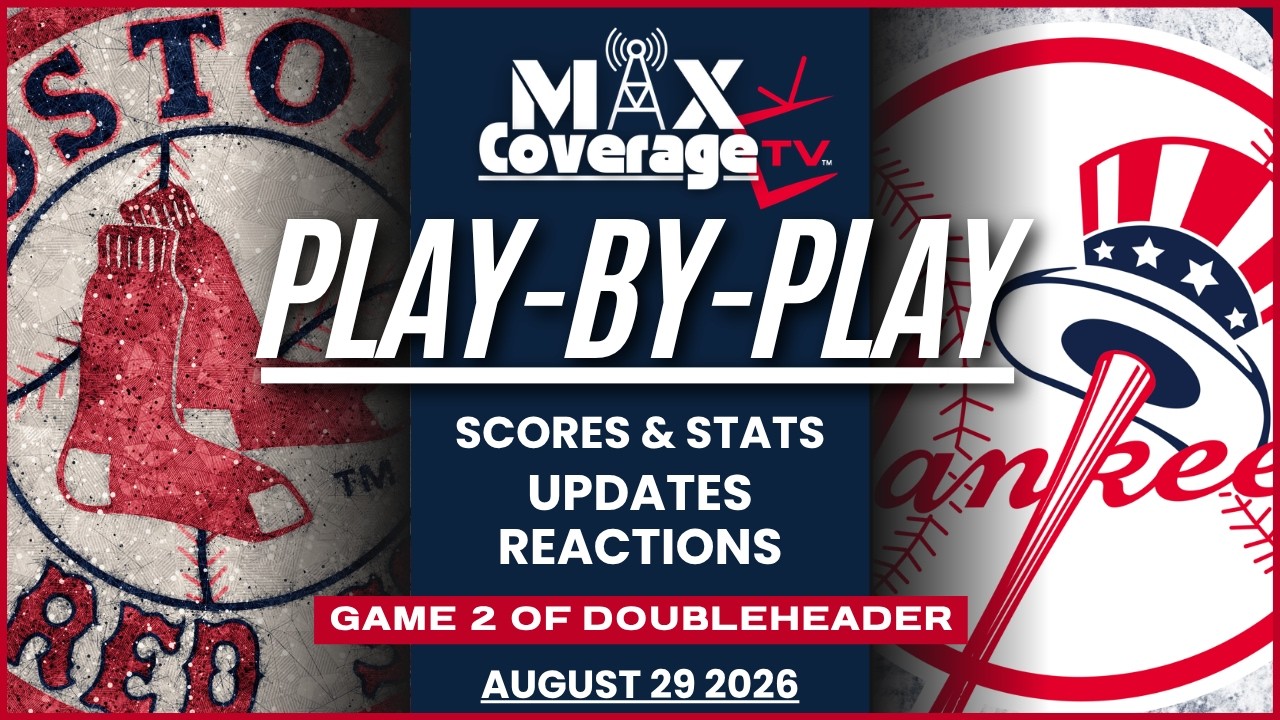 🔴LIVE - Boston Red Sox vs New York Yankees - Game 2 of Doubleheader - Play-By-Play (8/29/26)
