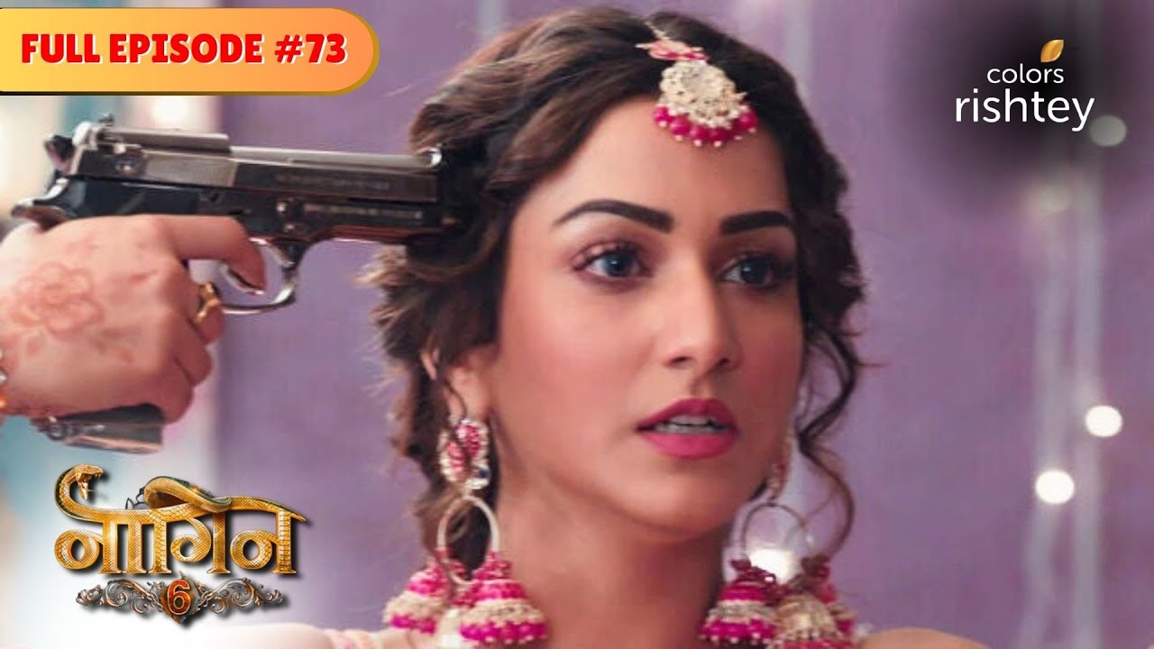 A shocking move by Anmol | Naagin S6 | नागिन S6 | Full Episode 73 | Colors Rishtey
