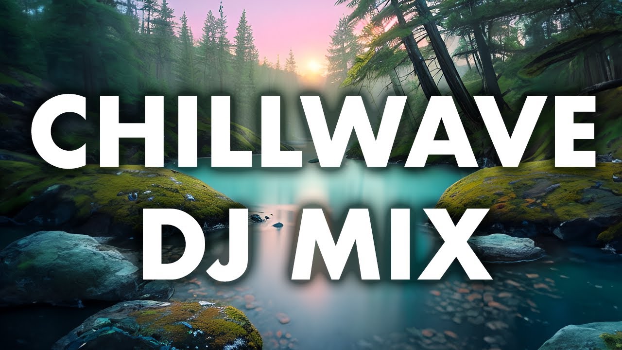 Chillwave Bliss 🌊 Laidback Vibes for Relaxation 😌 #ChillMusic #LaidbackBeats #chillwave