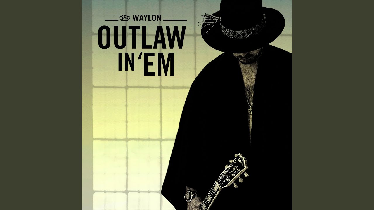 Outlaw In 'Em (Single Edit)