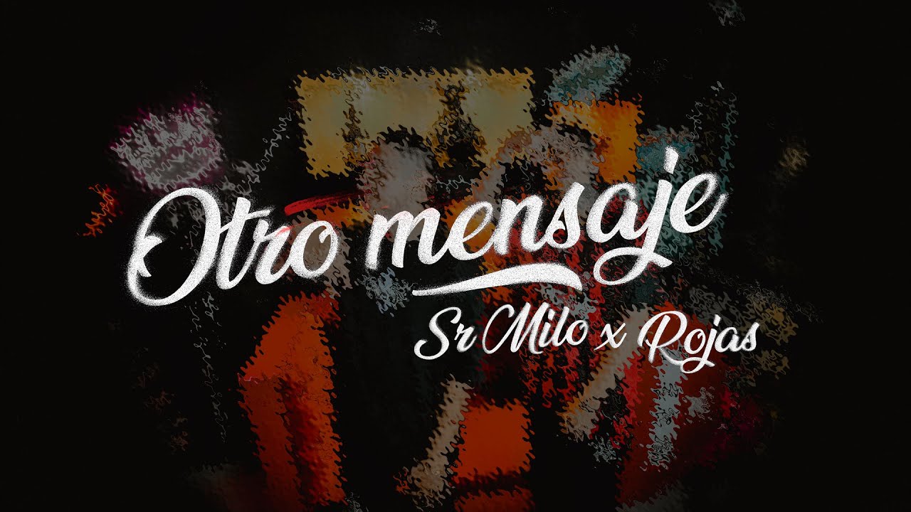 2. Otro mensaje - Sr Milo ft Rojas (VIDEO OFICIAL)