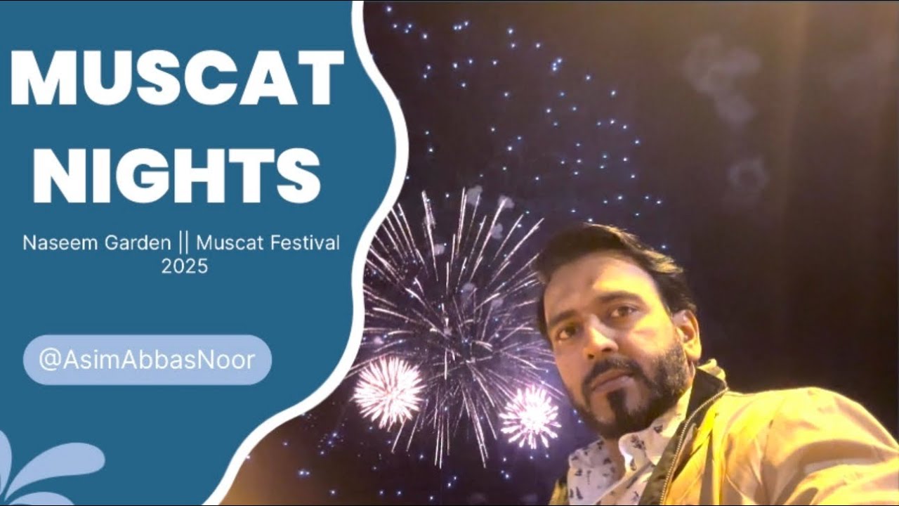 Muscat Nights Oman 🇴🇲 || Muscat Festival 2024-2025 || Naseem Garden Oman Festival 2024-2025