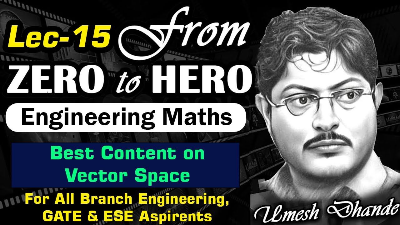 L15 Engg. Maths | Best Content on Vector Space | Important topic for GATE by UD Sir #gate