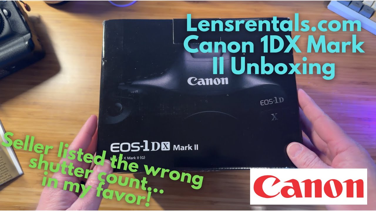 Original packaging Canon 1DX Mark II Unboxing From LensRentals.com.