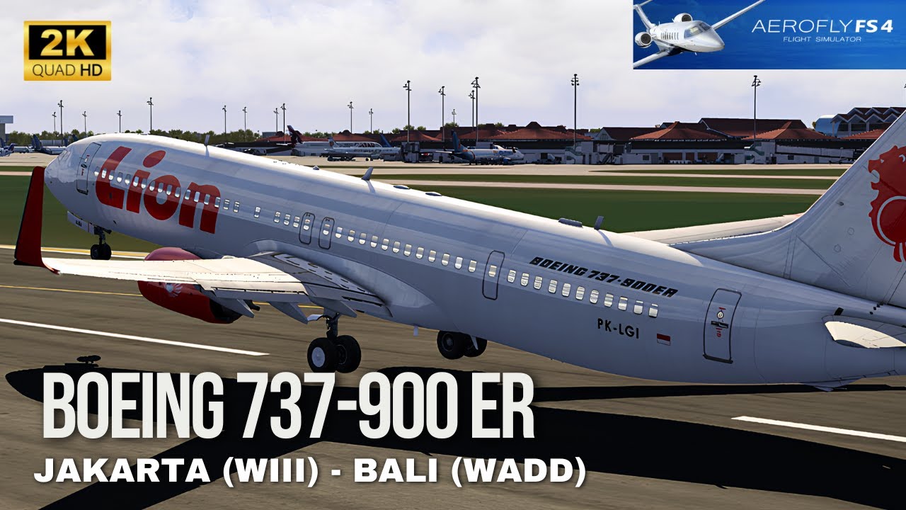 Aerofly FS 4 | BOEING 737-900 ER | FULL FLIGHT | JAKARTA (WIII) ✈️ BALI (WADD)