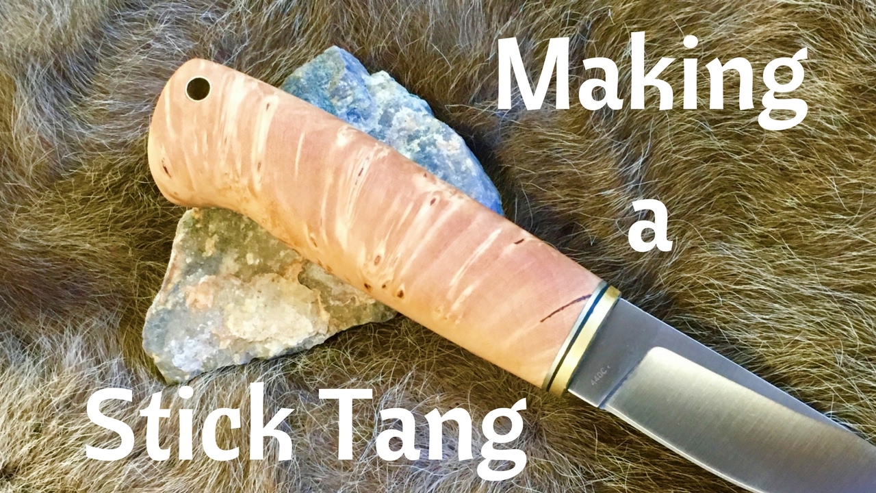 Knifemaking - A Stick Tang Knife