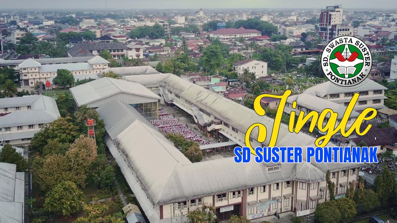 Jingle SD Suster Pontianak