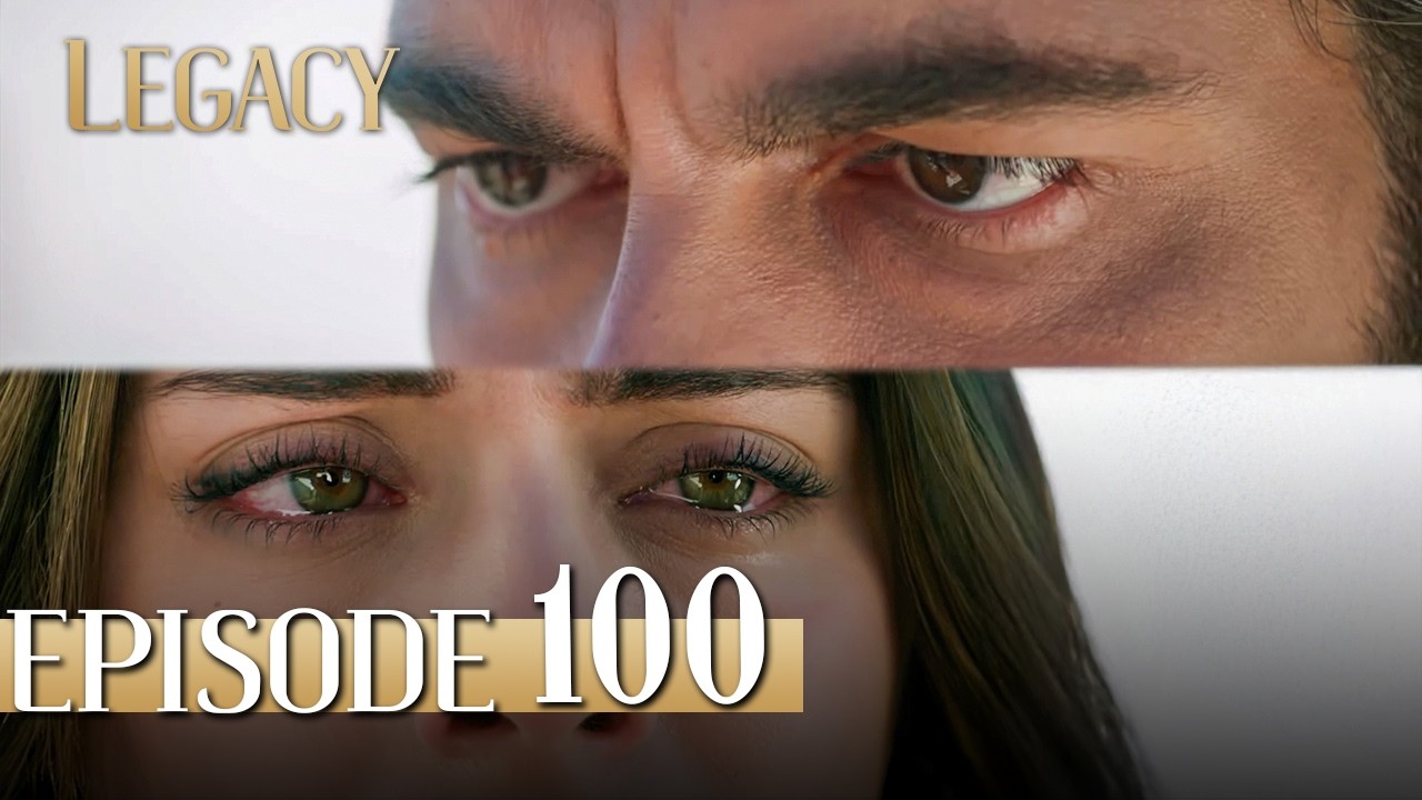 Legacy Long Episode 100 | Emanet 100. Uzun Bölüm