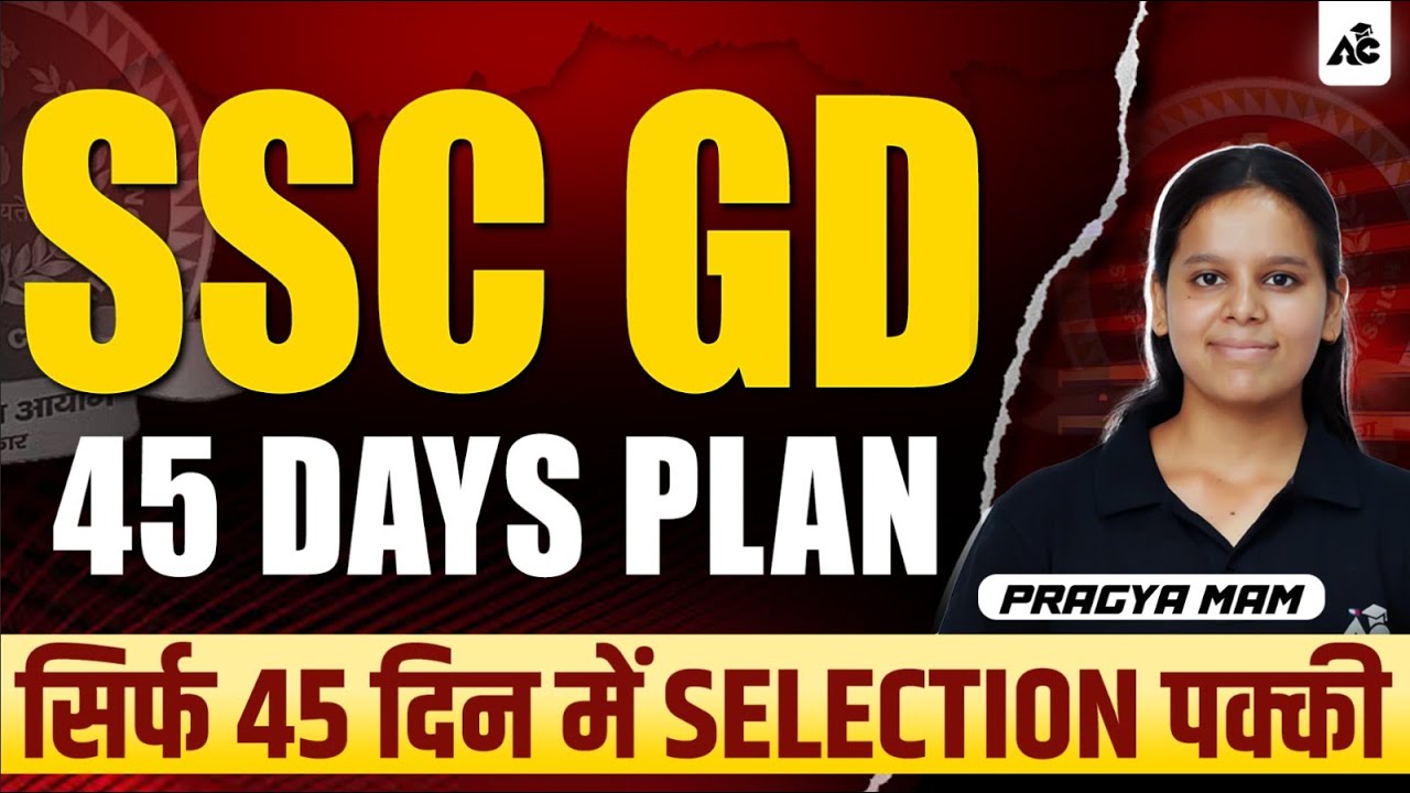 SSC GD 45 Days Study Plan | Guaranteed Selection Strategy | By Pragya Mam