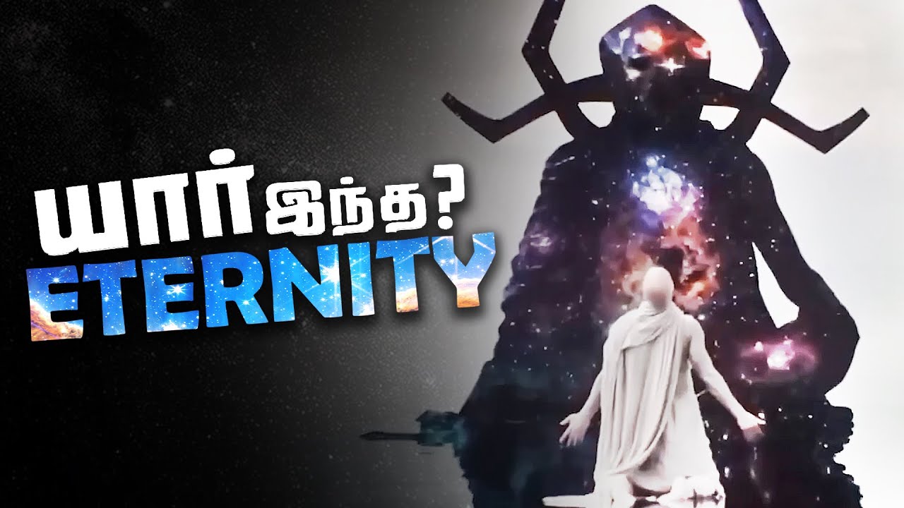 Eternity - Origin , Powers and Weakness (தமிழ்)