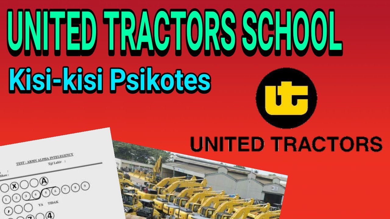 Kisi kisi tes UNITED TRACTOR SCHOOL