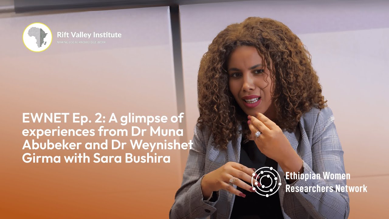 EWNET Ep. 2: A glimpse of experiences from Dr Muna Abubeker and Dr Weynishet Girma with Sara Bushira